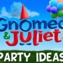 Gnomeo and Juliet Birthday Party Theme
