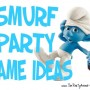 Smurf Party Game Ideas