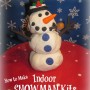 How to Make Indoor Snowman Kits for the Kids